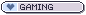 gaming